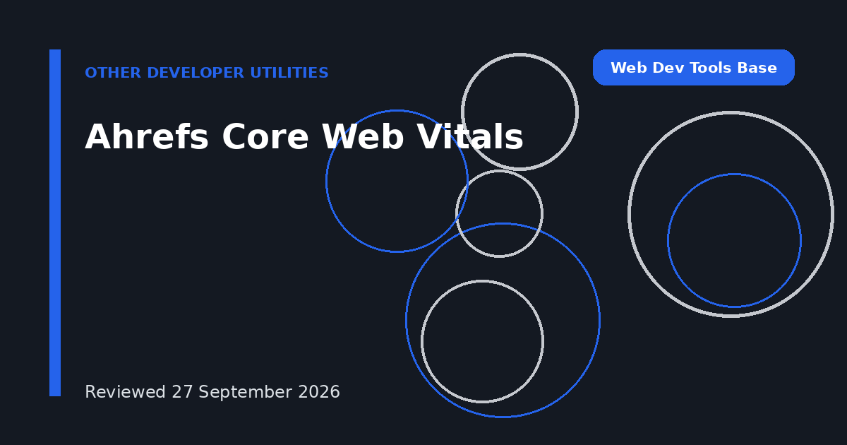 Ahrefs Core Web Vitals