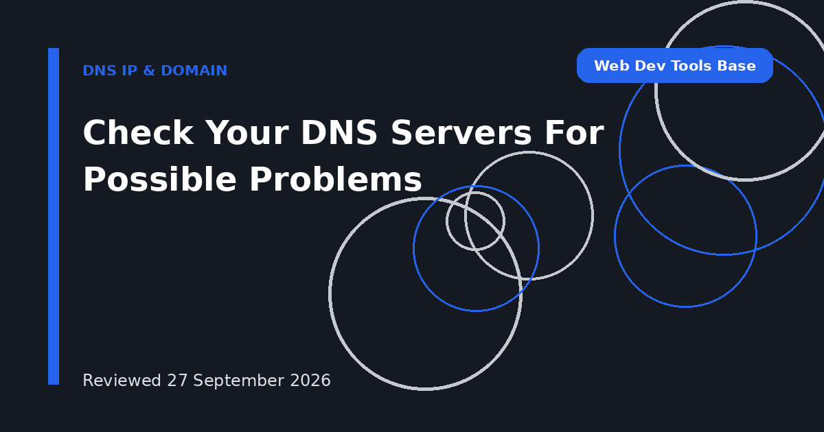 Check Your DNS Servers For Possible Problems
