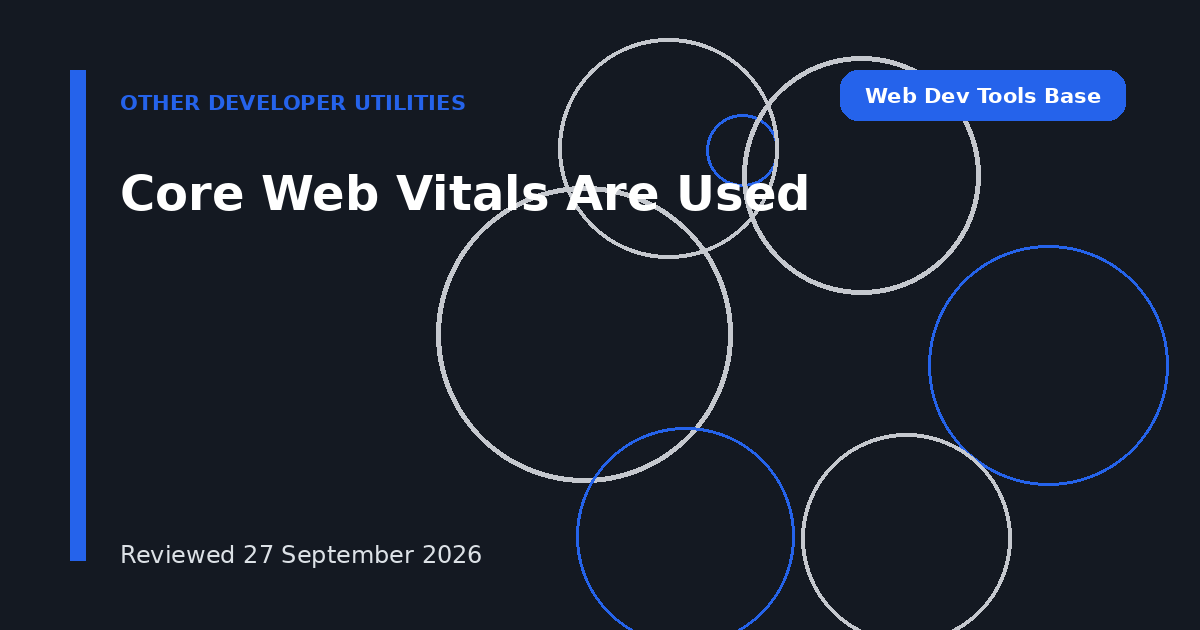 Core Web Vitals Are Used