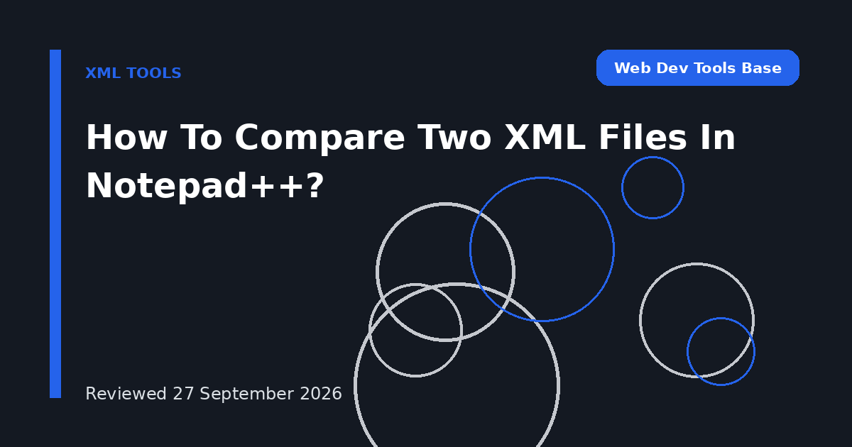 How To Compare Two XML Files In Notepad++?