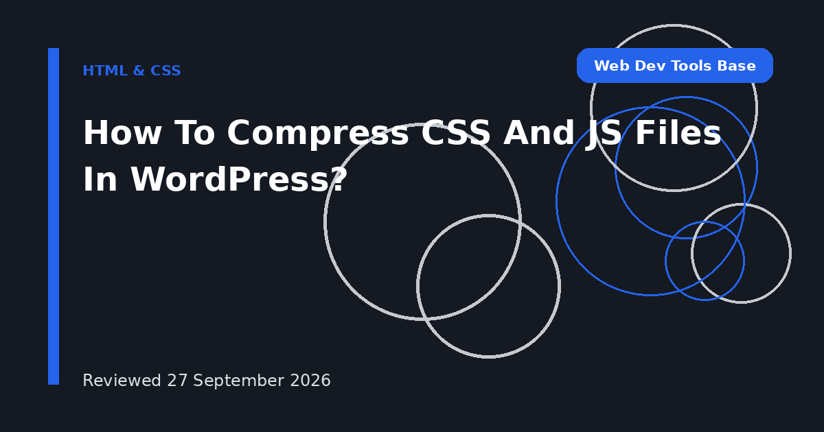 How To Compress CSS And JS Files In WordPress?