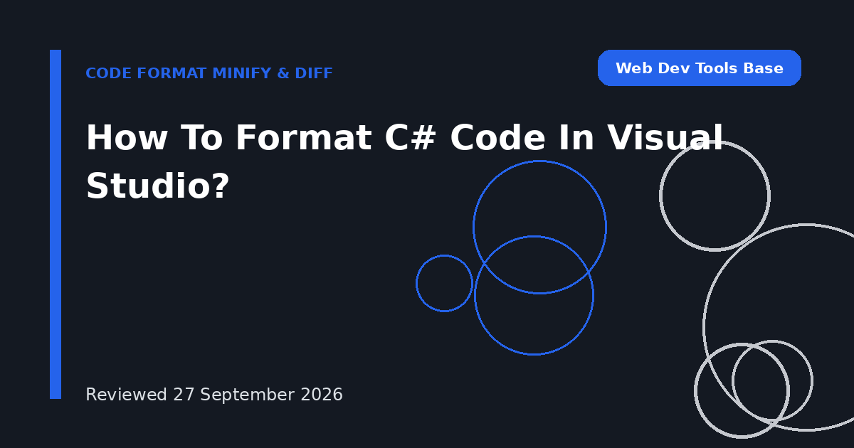 How To Format C# Code In Visual Studio?