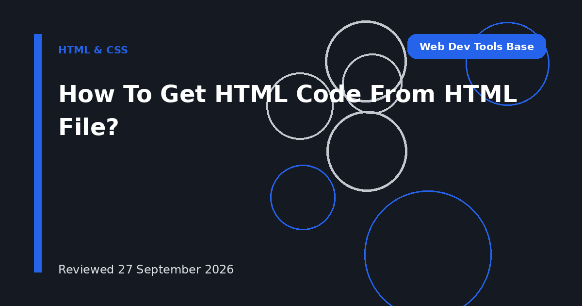 How To Get HTML Code From HTML File?