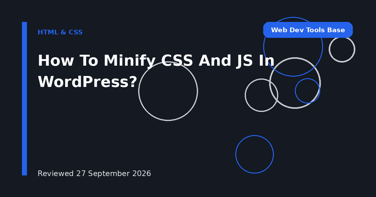 How To Minify CSS And JS In WordPress?