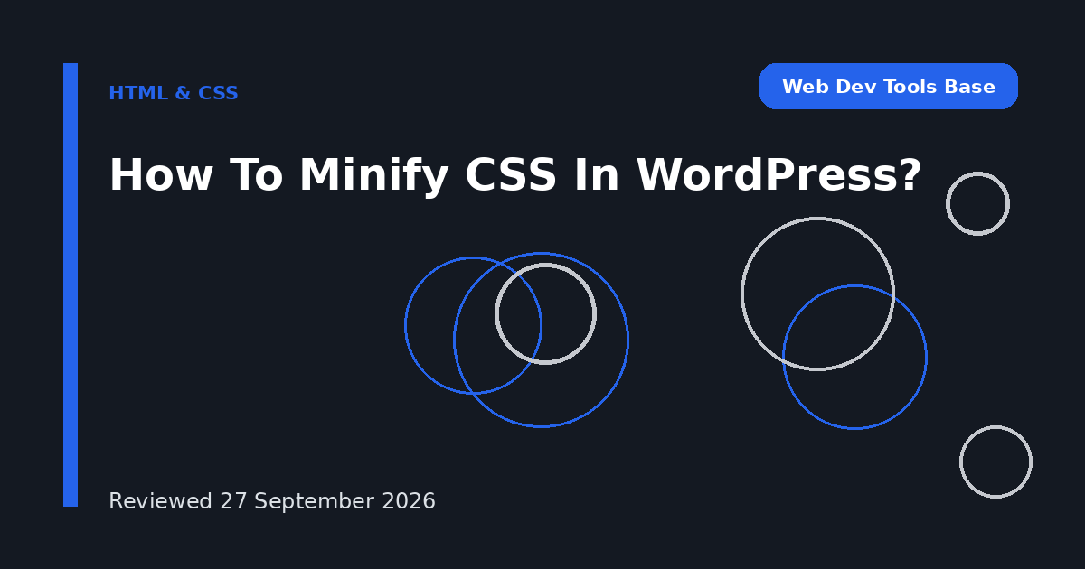 How To Minify CSS In WordPress?