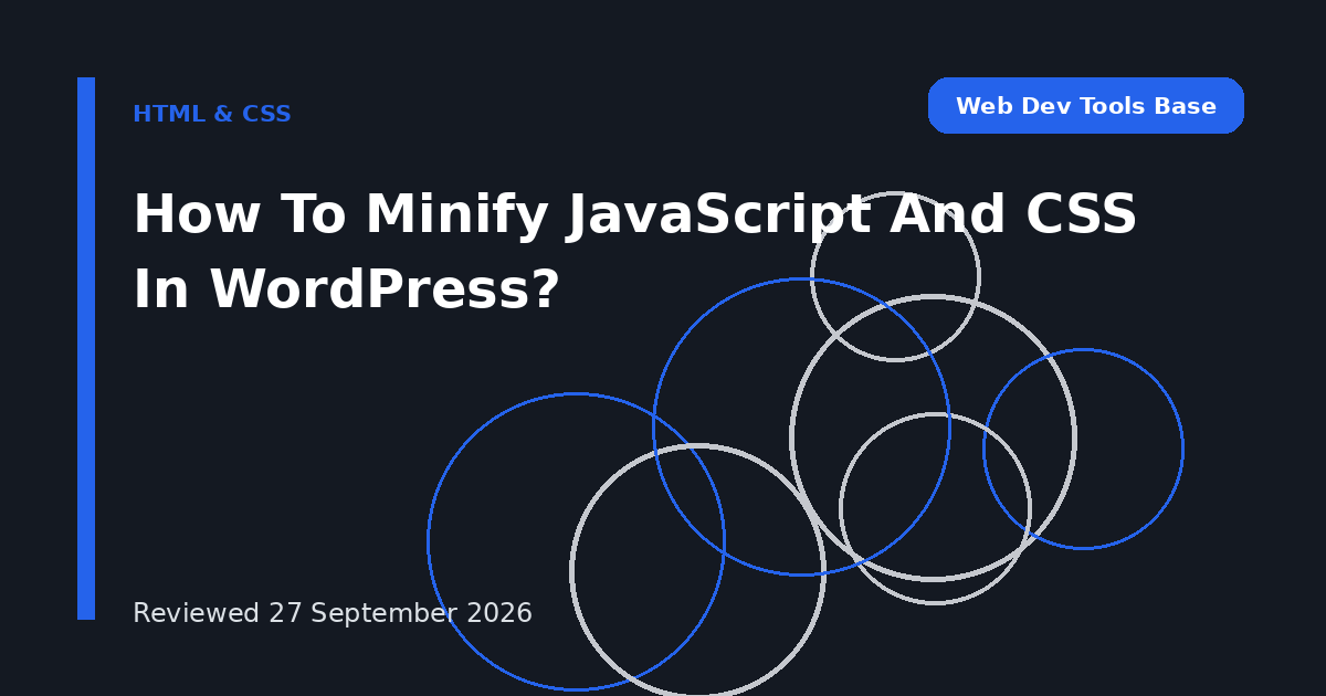 How To Minify JavaScript And CSS In WordPress?