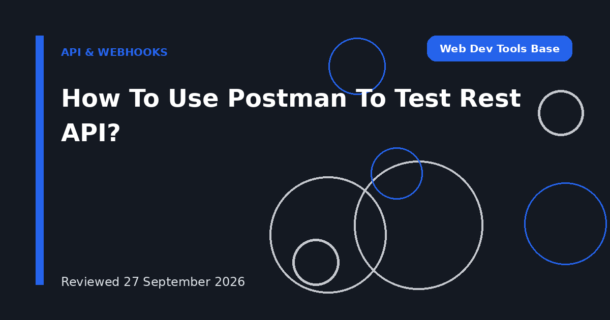 How To Use Postman To Test Rest API?