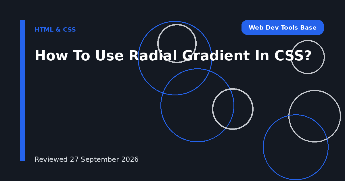 How To Use Radial Gradient In CSS?