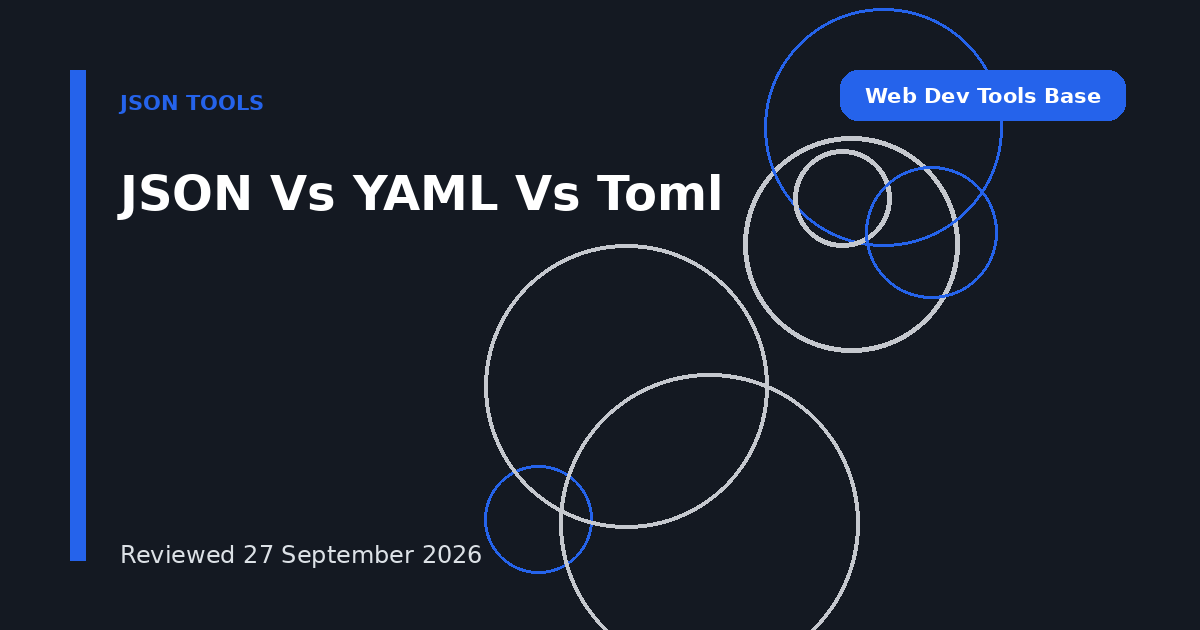 JSON Vs YAML Vs Toml
