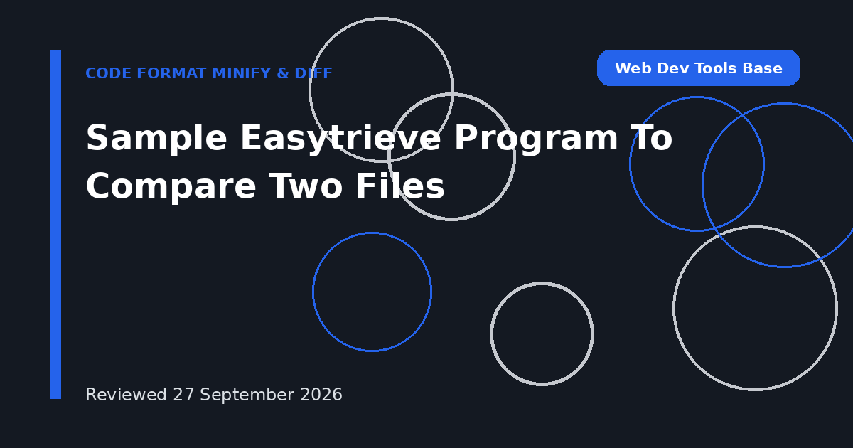 Sample Easytrieve Program To Compare Two Files