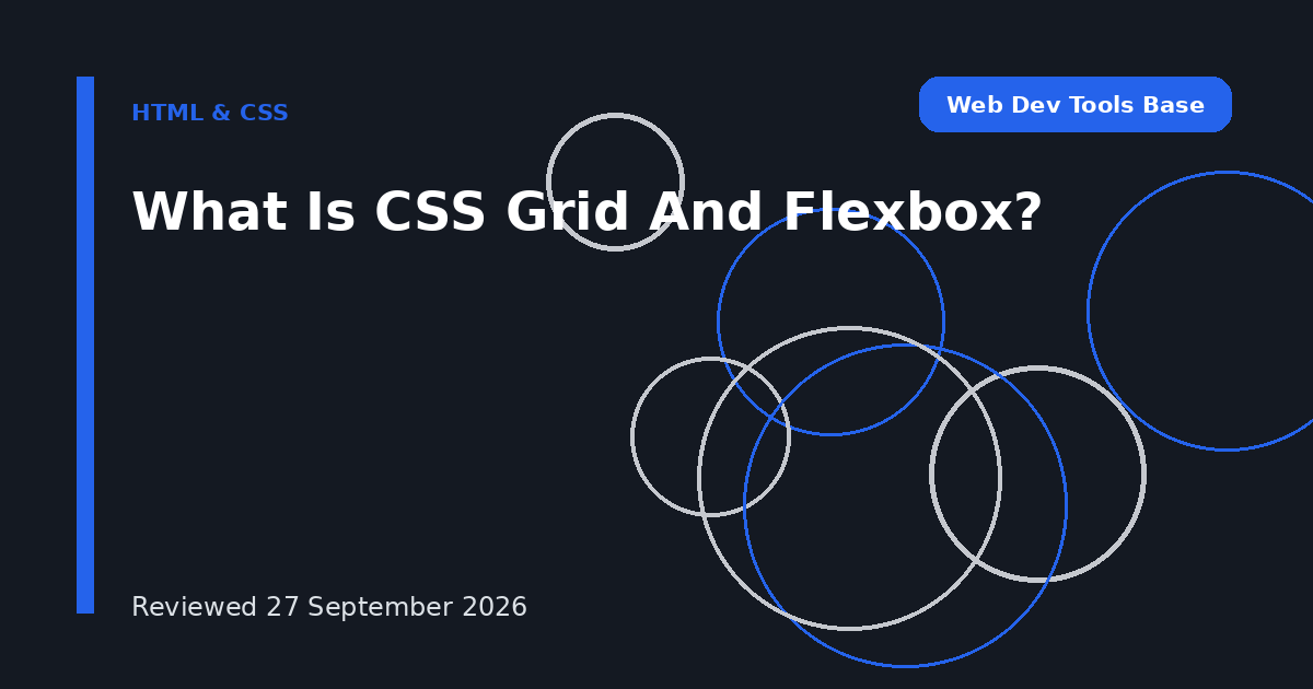 What Is CSS Grid And Flexbox?